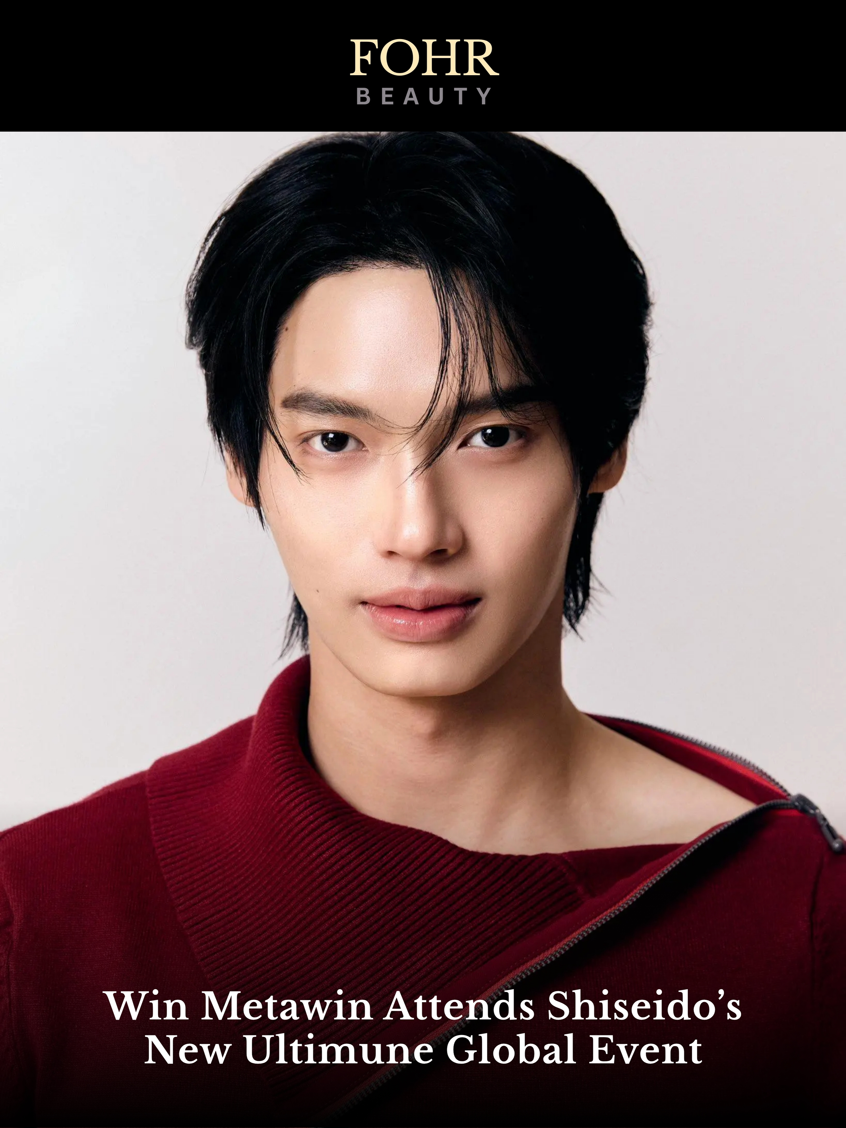 Close-up portrait of Win Metawin, wearing a red sweater, attending Shiseido's new Ultimune global event, with the text 'FOHR BEAUTY' at the top.